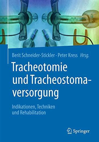 Tracheotomie und Tracheostomaversorgung: Indikationen, Techniken & Rehabilitation