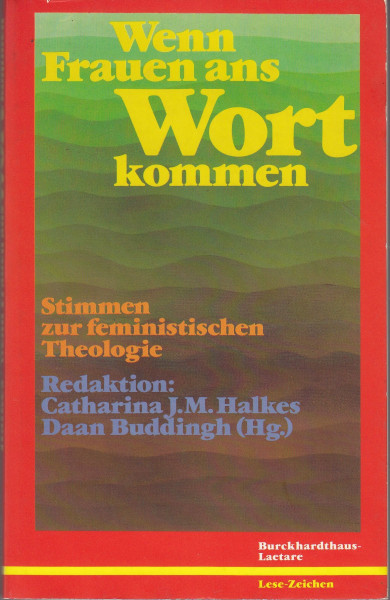 Wenn Frauen ans Wort kommen: Stimmen zur feministischen Theologie