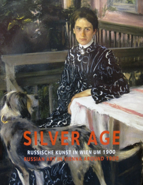 Silver Age: Russische Kunst in Wien um 1900 Russian Art in Vienna around 1900