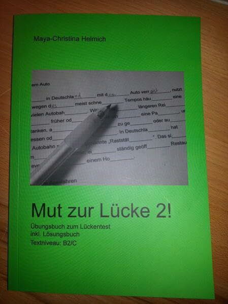 Mut zur Lücke 2!: Übungsbuch zum Lückentest inkl. Lösungsbuch, Textniveau: B2/C