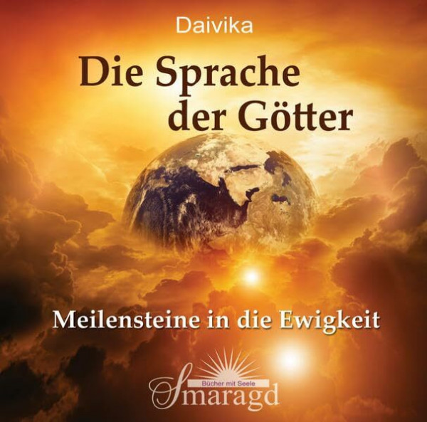 Die Sprache der Götter: Meilensteine in die Ewigkeit