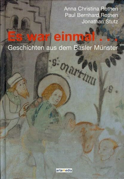 Es war einmal…: Geschichten aus dem Basler Münster