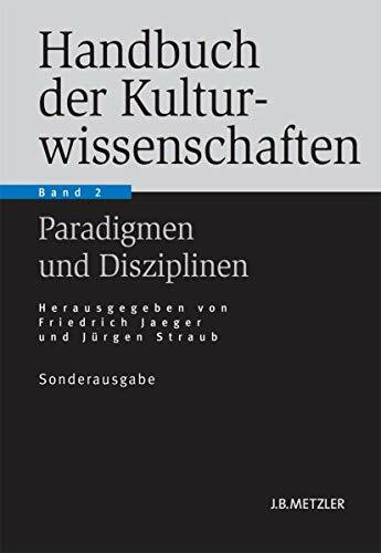 Handbuch der Kulturwissenschaften - Band 2: Paradigmen und Disziplinen