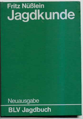 Jagdkunde. Ein Lehrbuch zur Einführung in das Waidwerk. Mit 137 Abbildungen und 7 Farbtafeln.