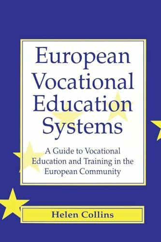 European Vocational Educational Systems: A Guide to Vocational Education and Training in the European Community