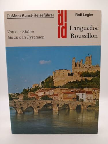 Languedoc - Roussillon: Von der Rhône bis zu den Pyrenäen (DUMONT Kunst-Reiseführer)