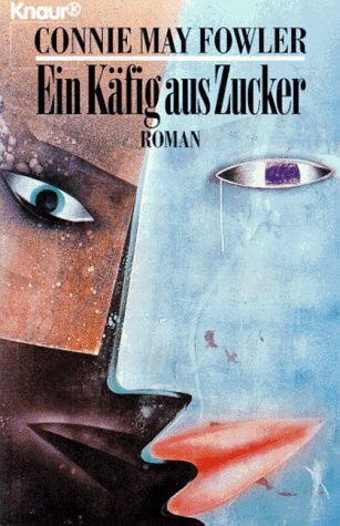 Ein Käfig aus Zucker: Roman (Knaur Taschenbücher. Starke Seiten für Frauen)