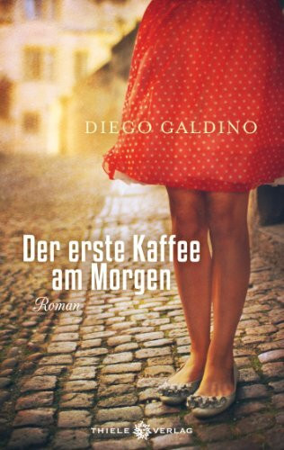Der erste Kaffee am Morgen: Roman