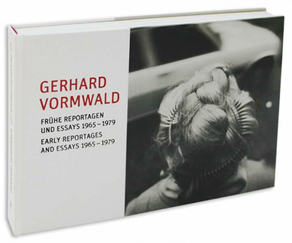 Gerhard Vormwald: Frühe Reportagen und Essays 1965-1979 / Early reportages and essays 1965-1979