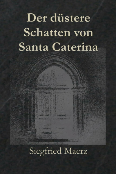 Der düstere Schatten von Santa Caterina: Codex Mancini