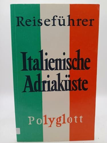 Italienische Adriaküste. Polyglott Reiseführer.