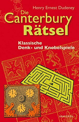 Die Canterbury-Rätsel: Klassische Denk- und Knobelspiele