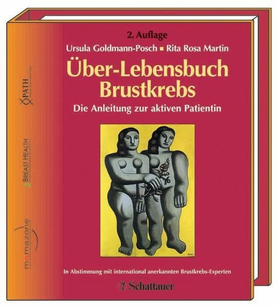 Über-Lebensbuch Brustkrebs: Die Anleitung zur aktiven Patientin