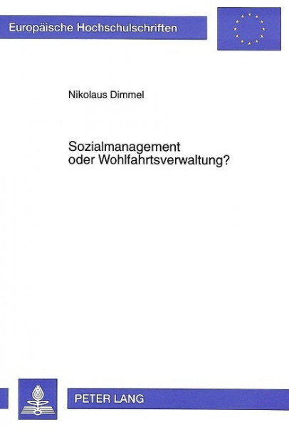 Sozialmanagement oder Wohlfahrtsverwaltung?