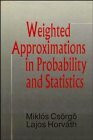 Weighted Approximations in Probability and Statistics (Wiley Series in Probability & Mathematical Statistics)