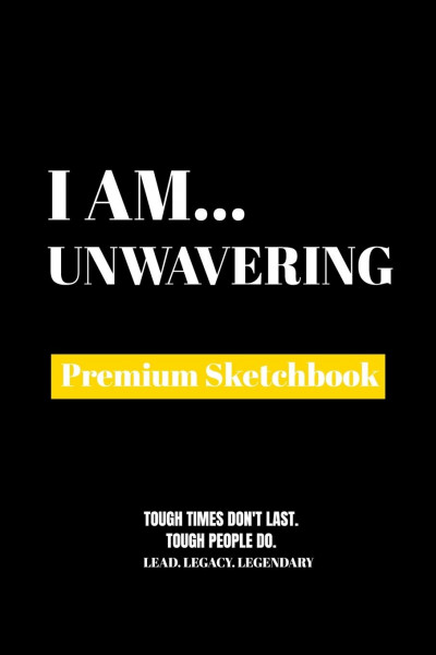 I Am Unwavering: Premium Blank Sketchbook
