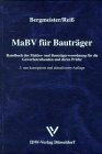 MaBV für Bauträger, 3. neu konzipierte und aktualisierte Auflage: Handbuch für Makler- und Bauträgerverordnung für die Gewerbetreibenden und deren Prüfer