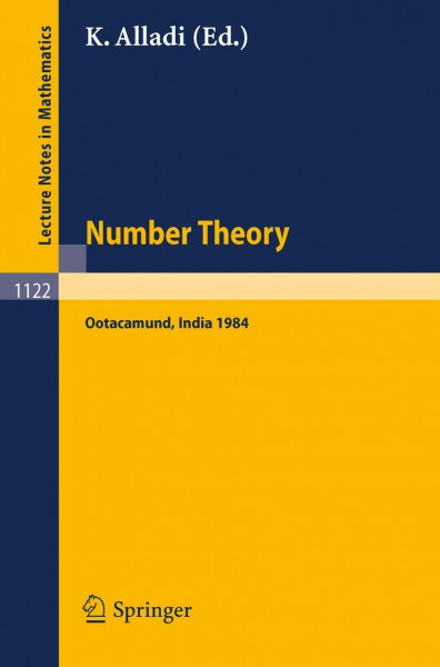 Number Theory: Proceedings of the 4th Matscience Conference held at Otacamund, India, January 5-10, 1984 (Lecture Notes in Mathematics, 1122, Band 1122)