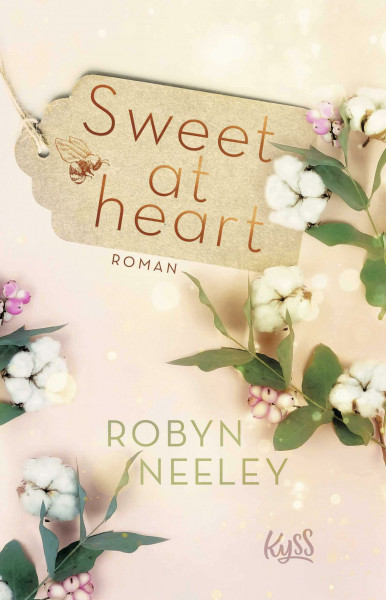 Sweet at heart: Roman (Honey-Springs-Reihe, Band 2)