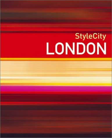 Stylecity London: A Select Guide for the Discerning Global Traveler