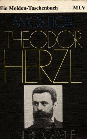 Theodor Herzl - Eine Biographie