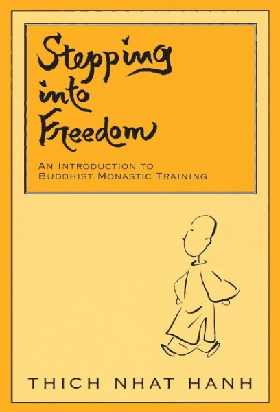 Stepping Into Freedom: An Introduction to Buddhist Monastic Training