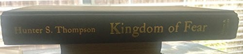 Kingdom of Fear: Loathsome Secrets of a Star-crossed Child in the Final Days of the American Century