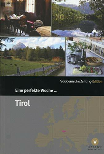Eine perfekte Woche… Tirol / Vorarlberg