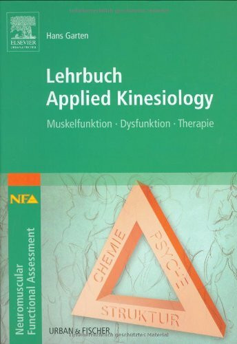Lehrbuch Applied Kinesiology: Muskelfunktion - Dysfunktion - Therapie