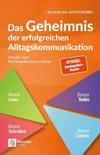 Das Geheimnis der erfolgreichen Alltagskommunikation: Werde zum Kommunikationsgenie | Ausdrucksweise verbessern und Wortschatz erweitern (Masterclass Kommunikation)