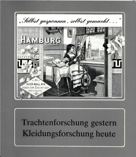 Trachtenforschung gestern - Kleidungsforschung heute