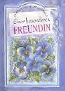 Einer besonderen Freundin (Zum Schenken und Sammeln)