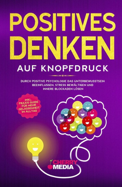 Positives Denken auf Knopfdruck