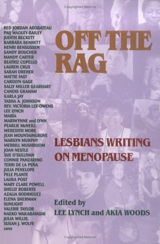 Off the Rag: Lesbians Writing on Menopause