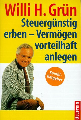 Steuergünstig erben, Vermögen vorteilhaft anlegen