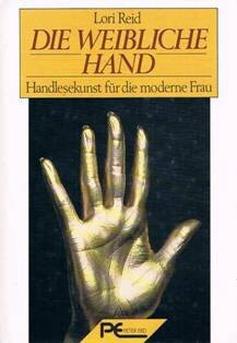 Die weibliche Hand. Handlesekunst für die moderne Frau