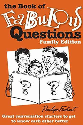 Penelope Frohardt The Book Of Fabulous Questions, Family Edition