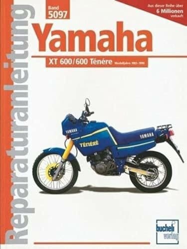 Yamaha XT 600 / 600 Ténéré: Handbuch für Pflege, Wartung und Reparatur (Reparaturanleitungen)