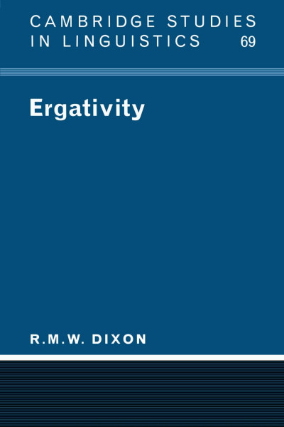 Ergativity (Cambridge Studies in Linguistics, 69, Band 69)