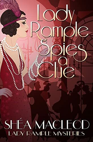 Lady Rample Spies a Clue (Lady Rample Mysteries, Band 2)