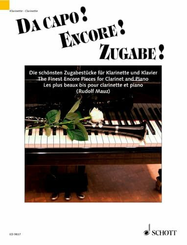 Da Capo! Encore! Zugabe!: Die schönsten Zugabestücke. Klarinette in B und Klavier.