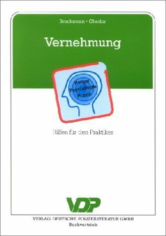 Vernehmung: Hilfen für den Praktiker
