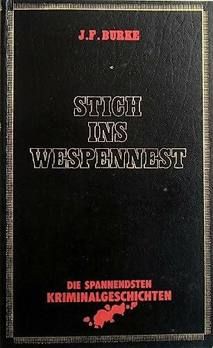 Stich ins Wespennest.