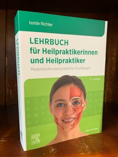 Lehrbuch für Heilpraktikerinnen und Heilpraktiker: Medizinische und juristische Grundlagen (KIM - Lehrbuch - Urban & Fischer Verlag)