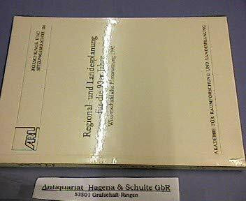 Regional- und Landesplanung für die 90er Jahre (Forschungs- und Sitzungsberichte der ARL)