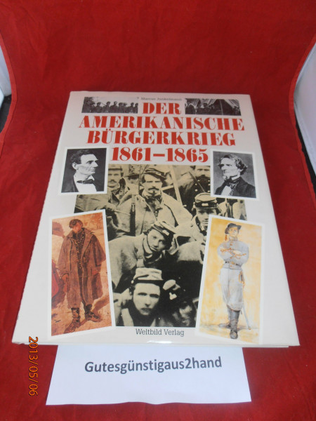 Der amerikanische Bürgerkrieg 1861-1865