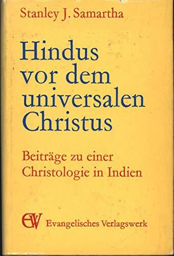 Hindus vor dem universalen Christus : Beiträge zu e. Christologie in Indien.