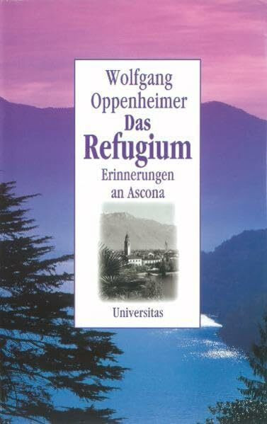 Das Refugium: Erinnerungen an Ascona