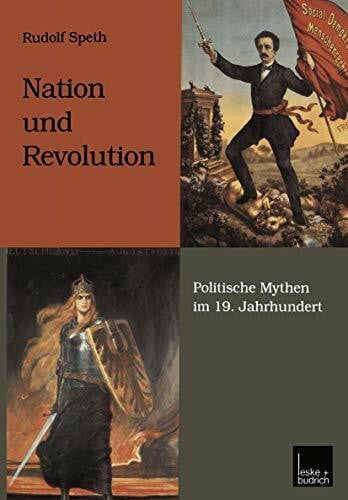 Nation und Revolution: Politische Mythen im 19. Jahrhundert