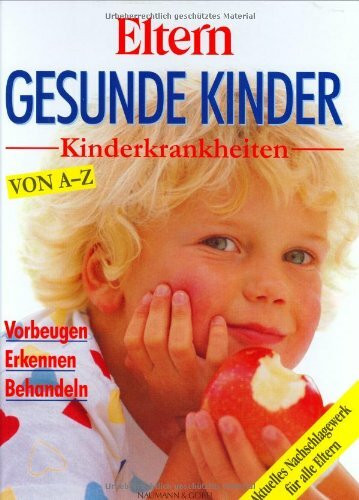 Gesunde Kinder - Kinderkrankheiten von A - Z